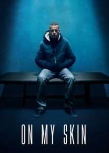 Sulla mia pelle – On My Skin (2018), film online subtitrat în Română