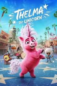 Unicornul Thelma (2024), film animat online