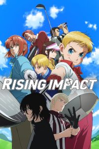 Rising Impact (2024), serial Animat online