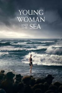 Young Woman and the Sea (2024), film online