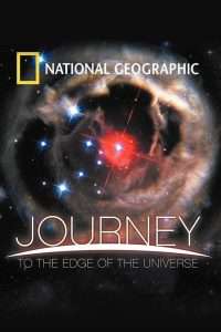 National Geographic: Journey to the Edge of the Universe (2008), film online