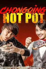 Chongqing Hot Pot (2016), film online