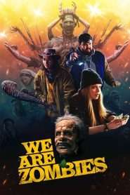 We Are Zombies (2024), film online