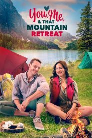 You, Me, and that Mountain Retreat (2024), film online