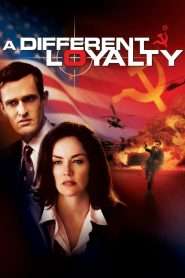 A Different Loyalty (2004), film online