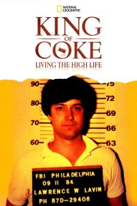 King Of Coke: Living The High Life (2012), film online