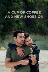 A Cup of Coffee and New Shoes On (2022), film online