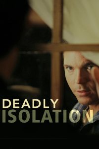 Deadly Isolation (2005), film online