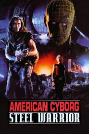 American Cyborg: Steel Warrior (1994), film online