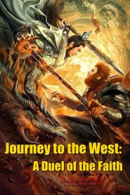 Journey to the West: A Duel of the Faith (2021), film online