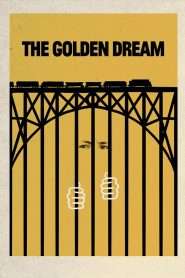 The Golden Dream (2013), film online