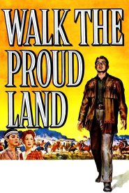 Walk the Proud Land (1956), film online