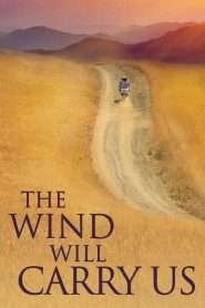 The Wind Will Carry Us (1999), film online