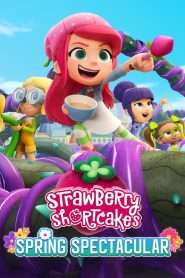 Strawberry Shortcake’s Spring Spectacular (2024), film online