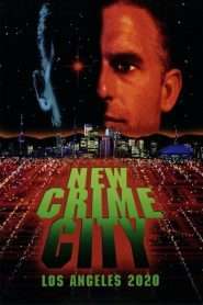 New Crime City: Los Angeles 2020 (1994), film online