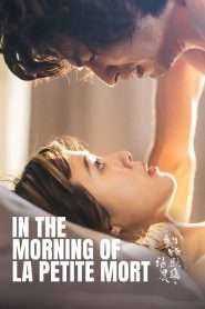 In the Morning of La Petite Mort (2023), film online