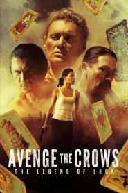 Avenge the Crows (2017), film online