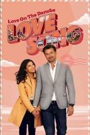 Love on the Danube: Love Song (2024), film online