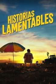 Historias lamentables (2021), film online