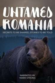 România neîmblânzită (2018), film Documentar online