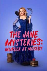 The Jane Mysteries: Murder at Moseby (2024), film online