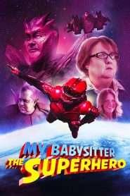 My Babysitter the Superhero (2022), film online