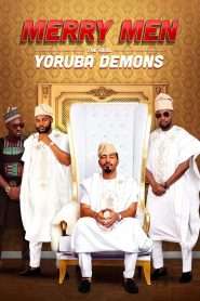 Merry Men: The Real Yoruba Demons (2018), film online